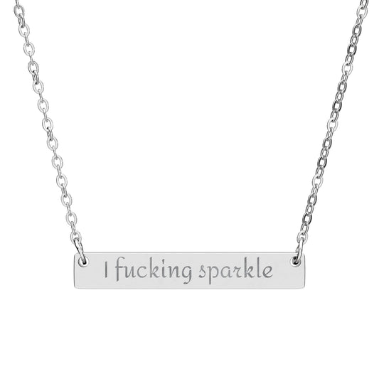 I f*cking sparkle Horizontal Bar Necklace | Engraved Nameplate, Silver or Black