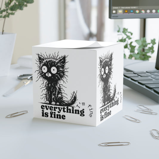 Cute Cat Note Cube - Everything is Fine